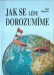 JAK SE LÉPE DOROZUMÍME