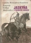 SYNOVIA VEĽKEJ MEDVEDICE: JASKYŇA V ČIERNYCH HORÁCH (III. DIEL)