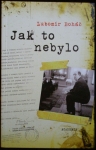 JAK TO NEBYLO