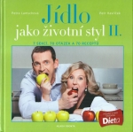 JÍDLO JAKO ŽIVOTNÍ STYL II.