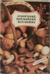 JIHOČESKÁ HOUBAŘSKÁ KUCHAŘKA VV