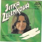 JITKA ZELENKOVÁ - MÁ LÁSKO, MĚJ SEN / VÍLA