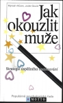 JAK OKOUZLIT MUŽE