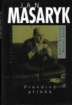 JAN MASARYK – PRAVDIVÝ PŘÍBĚH