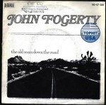 JOHN FOGERTY – THE OLD MAN DOWN THE ROAD / BIG TRAIN (FROM MEMPHIS)