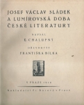 JOSEF VÁCLAV SLÁDEK A LUMÍROVSKÁ DOBA ČESKÉ LITERATURY