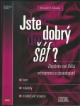 JSTE DOBRÝ ŠÉF?