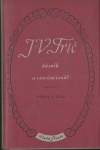 J. V. FRIČ - BÁSNÍK A REVOLUCIONÁŘ