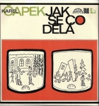 KAREL ČAPEK - JAK SE CO DĚLÁ