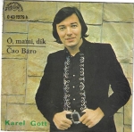 KAREL GOTT - Ó, MAMI, DÍK / ČAO BÁRO