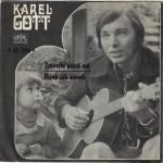 KAREL GOTT – ZPÍVEJTE PÍSNĚ MÉ / PÍSEŇ JAK VÁNEK