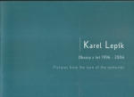 KAREL LEPÍK – OBRAZY Z LET 1996 - 2006