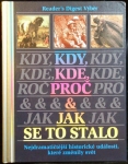 KDY, KDE, PROČ A JAK SE TO STALO