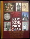 KDY, KDE, PROČ A JAK SE TO STALO V ČESKÝCH DĚJINÁCH