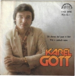 KAREL GOTT – UŽ DÁVNO DAL JSEM TI KLÍČ / VÍTR V ZÁDECH MÁM