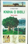 KNIHA O BIBLI - STARÝ ZÁKON