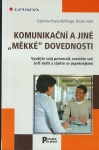 KOMUNIKAČNÍ A JINÉ "MĚKKÉ" DOVEDNOSTI