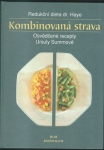 REDUKČNÍ DIETA DR. HAYE – KOMBINOVANÁ STRAVA