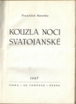 KOUZLA NOCI SVATOJANSKÉ