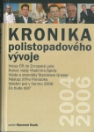 KRONIKA POLISTOPADOVÉHO VÝVOJE 2004-2006