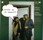 MILAN LASICA & JÚLIUS SATINSKÝ - KTOSI JE ZA DVERAMI