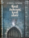 KRÁL ŽELEZNÝ, KRÁL ZLATÝ