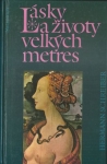 LÁSKY A ŽIVOTY VELKÝCH METRES