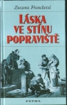 LÁSKA VE STÍNU POPRAVIŠTĚ