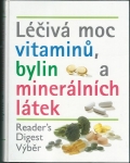 LÉČIVÁ MOC VITAMINŮ, BYLIN A MINERÁLNÍCH LÁTEK