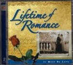 LIFETIME OF ROMANCE - IT MUST BE LOVE
