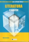 LITERATURA V KOSTCE PRO SŠ