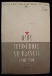 MARX - TŘÍDNÍ BOJE VE FRANCII 