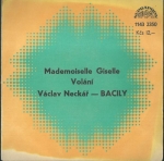 VÁCLAV NECKÁŘ – BACILY – MADEMOISELLE GISELLE / VOLÁNÍ