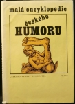 MALÁ ENCYKLOPEDIE ČESKÉHO HUMORU