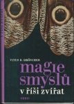 MAGIE SMYSLŮ V ŘÍŠI ZVÍŘAT