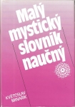 MALÝ MYSTICKÝ SLOVNÍK NAUČNÝ