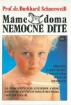 MÁME DOMA NEMOCNÉ DÍTĚ