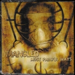 MANGLED - MOST PAINFUL WAYS