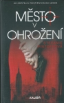 MĚSTO V OHROŽENÍ