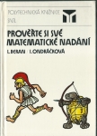 PROVĚŘTE SI SVÉ MATEMATICKÉ NADÁNÍ