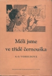 MĚLI JSME VE TŘÍDĚ ČERNOUŠKA