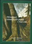 MINULOSTÍ ZÁMECKÝ PARKŮ V KARVINÉ