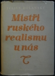 MISTŘI RUSKÉHO REALISMU U NÁS