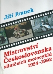 MISTROVSTVÍ ČESKOSLOVENSKA SILNIČNÍCH MOTOCYKLŮ 1954-1992