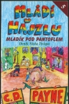 MLÁDÍ V HAJZLU - MLADÍK POD PANTOFLEM