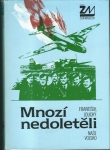 MNOZÍ NEDOLETĚLI