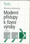 MODERNÍ PŘÍSTUPY K ŘÍZENÍ VÝROBY