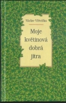 MOJE KVĚTINOVÁ DOBRÁ JITRA