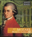 MOZART - MISTROVSKÁ HUDEBNÍ DÍLA