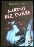 MRTVÍ BEZ TVÁŘE